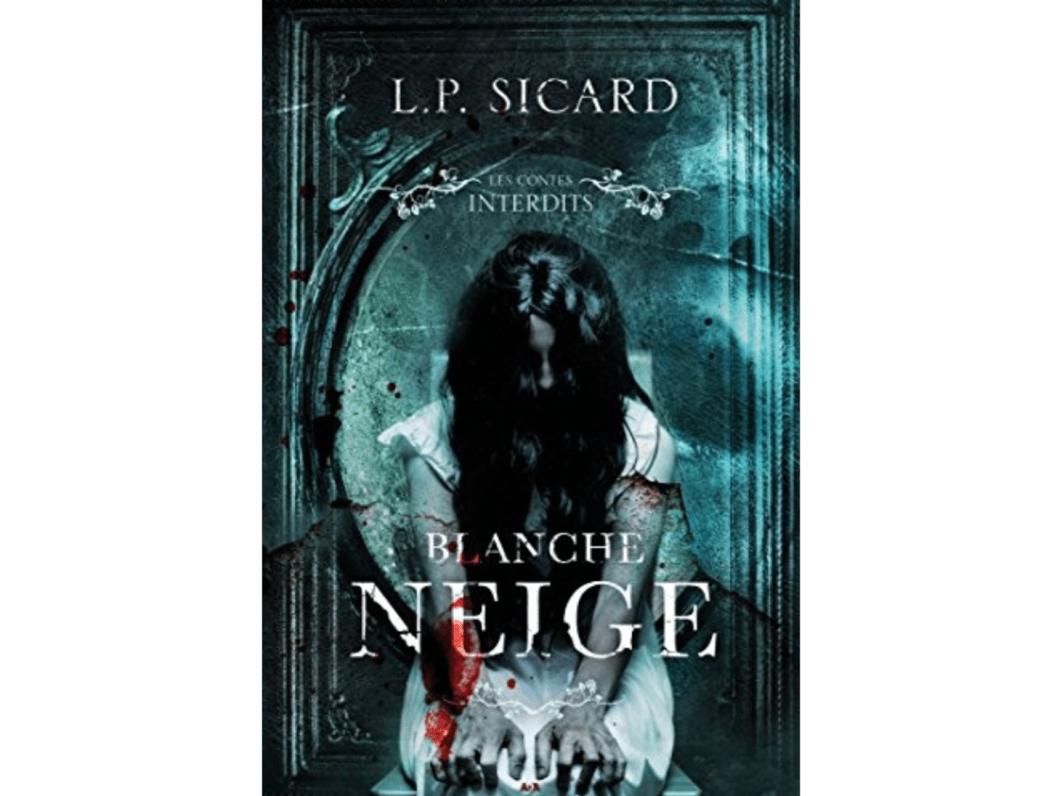 Les contes interdits : Blanche Neige (Louis-Pier&nbsp;Sicard)